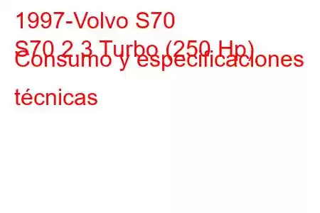 1997-Volvo S70
S70 2.3 Turbo (250 Hp) Consumo y especificaciones técnicas