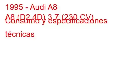 1995 - Audi A8
A8 (D2,4D) 3.7 (230 CV) Consumo y especificaciones técnicas