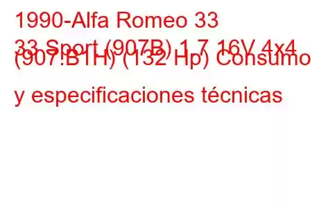 1990-Alfa Romeo 33
33 Sport (907B) 1.7 16V 4x4 (907.B1H) (132 Hp) Consumo y especificaciones técnicas