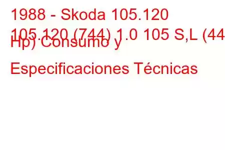 1988 - Skoda 105.120
105.120 (744) 1.0 105 S,L (44 Hp) Consumo y Especificaciones Técnicas