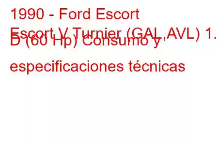 1990 - Ford Escort
Escort V Turnier (GAL,AVL) 1.8 D (60 Hp) Consumo y especificaciones técnicas