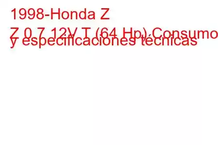 1998-Honda Z
Z 0.7 12V T (64 Hp) Consumo y especificaciones técnicas