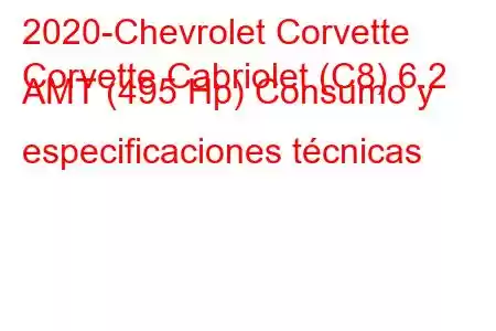 2020-Chevrolet Corvette
Corvette Cabriolet (C8) 6.2 AMT (495 Hp) Consumo y especificaciones técnicas