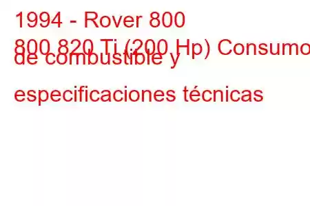 1994 - Rover 800
800 820 Ti (200 Hp) Consumo de combustible y especificaciones técnicas