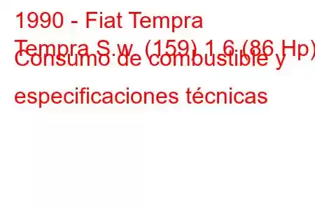 1990 - Fiat Tempra
Tempra S.w. (159) 1.6 (86 Hp) Consumo de combustible y especificaciones técnicas