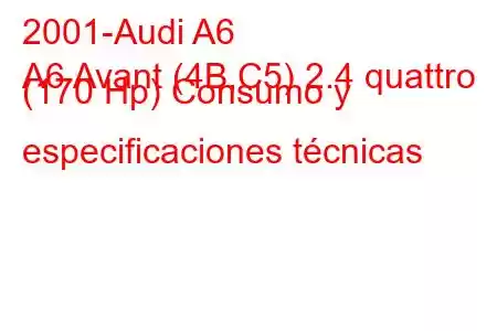 2001-Audi A6
A6 Avant (4B,C5) 2.4 quattro (170 Hp) Consumo y especificaciones técnicas