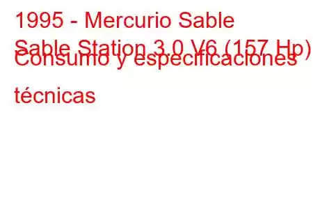 1995 - Mercurio Sable
Sable Station 3.0 V6 (157 Hp) Consumo y especificaciones técnicas