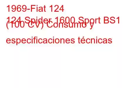 1969-Fiat 124
124 Spider 1600 Sport BS1 (100 CV) Consumo y especificaciones técnicas