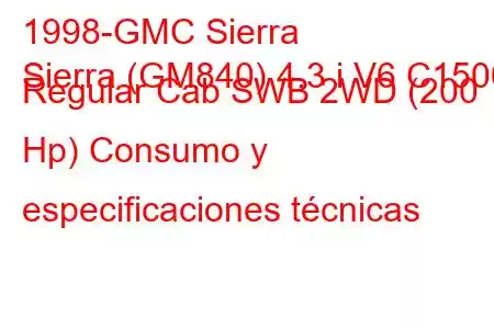 1998-GMC Sierra
Sierra (GM840) 4.3 i V6 C1500 Regular Cab SWB 2WD (200 Hp) Consumo y especificaciones técnicas