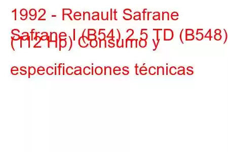 1992 - Renault Safrane
Safrane I (B54) 2.5 TD (B548) (112 Hp) Consumo y especificaciones técnicas