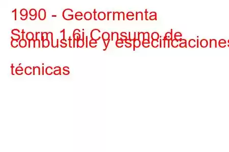 1990 - Geotormenta
Storm 1.6i Consumo de combustible y especificaciones técnicas