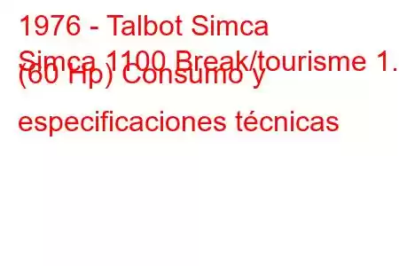 1976 - Talbot Simca
Simca 1100 Break/tourisme 1.1 (60 Hp) Consumo y especificaciones técnicas