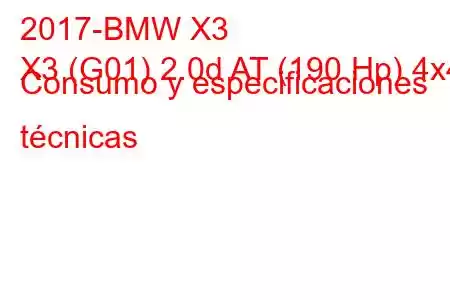 2017-BMW X3
X3 (G01) 2.0d AT (190 Hp) 4x4 Consumo y especificaciones técnicas