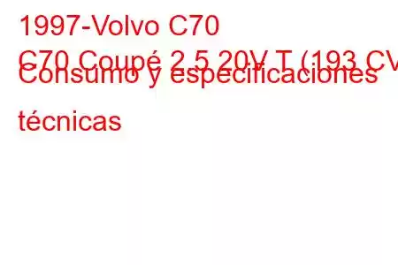 1997-Volvo C70
C70 Coupé 2.5 20V T (193 CV) Consumo y especificaciones técnicas