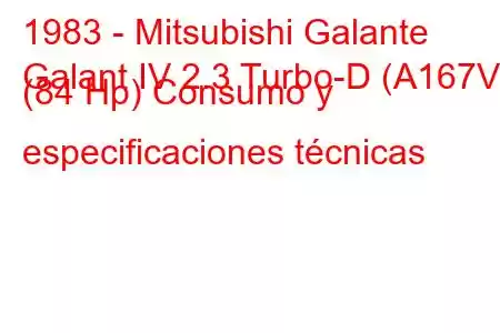 1983 - Mitsubishi Galante
Galant IV 2.3 Turbo-D (A167V) (84 Hp) Consumo y especificaciones técnicas