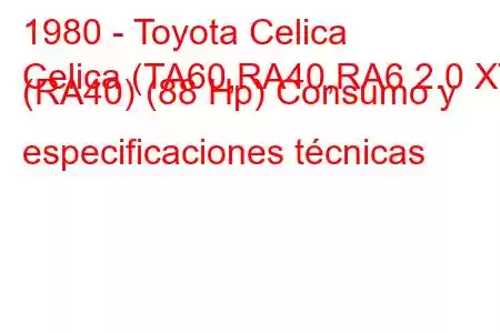 1980 - Toyota Celica
Celica (TA60,RA40,RA6 2.0 XT (RA40) (88 Hp) Consumo y especificaciones técnicas