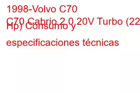 1998-Volvo C70
C70 Cabrio 2.0 20V Turbo (225 Hp) Consumo y especificaciones técnicas