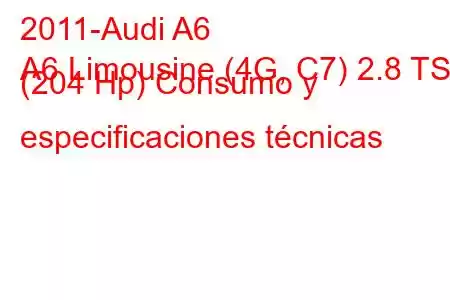 2011-Audi A6
A6 Limousine (4G, C7) 2.8 TSI (204 Hp) Consumo y especificaciones técnicas