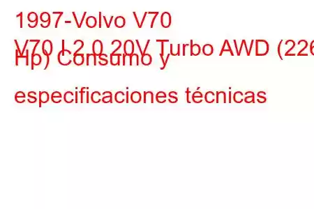 1997-Volvo V70
V70 I 2.0 20V Turbo AWD (226 Hp) Consumo y especificaciones técnicas