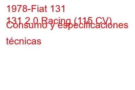 1978-Fiat 131
131 2.0 Racing (115 CV) Consumo y especificaciones técnicas