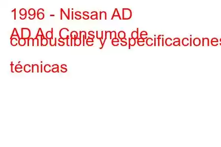 1996 - Nissan AD
AD Ad Consumo de combustible y especificaciones técnicas