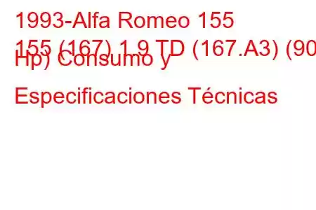 1993-Alfa Romeo 155
155 (167) 1.9 TD (167.A3) (90 Hp) Consumo y Especificaciones Técnicas