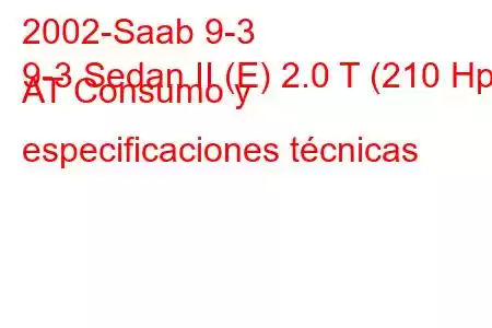 2002-Saab 9-3
9-3 Sedan II (E) 2.0 T (210 Hp) AT Consumo y especificaciones técnicas