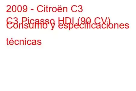 2009 - Citroën C3
C3 Picasso HDI (90 CV) Consumo y especificaciones técnicas