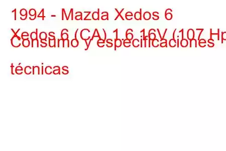 1994 - Mazda Xedos 6
Xedos 6 (CA) 1.6 16V (107 Hp) Consumo y especificaciones técnicas