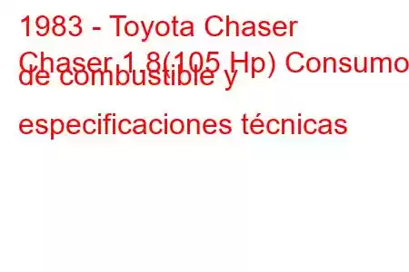 1983 - Toyota Chaser
Chaser 1.8(105 Hp) Consumo de combustible y especificaciones técnicas