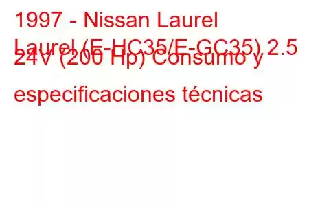 1997 - Nissan Laurel
Laurel (E-HC35/E-GC35) 2.5 24V (200 Hp) Consumo y especificaciones técnicas