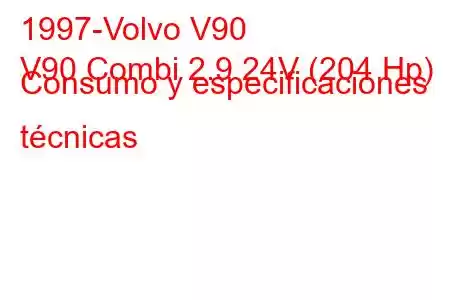 1997-Volvo V90
V90 Combi 2.9 24V (204 Hp) Consumo y especificaciones técnicas