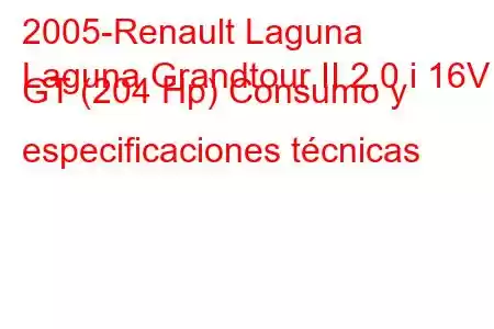 2005-Renault Laguna
Laguna Grandtour II 2.0 i 16V GT (204 Hp) Consumo y especificaciones técnicas