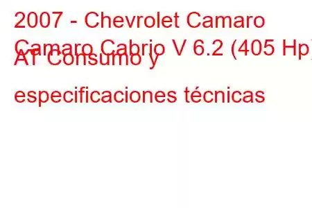 2007 - Chevrolet Camaro
Camaro Cabrio V 6.2 (405 Hp) AT Consumo y especificaciones técnicas