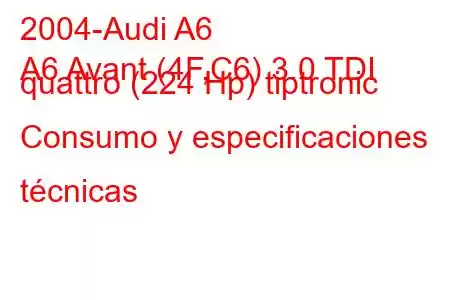 2004-Audi A6
A6 Avant (4F,C6) 3.0 TDI quattro (224 Hp) tiptronic Consumo y especificaciones técnicas