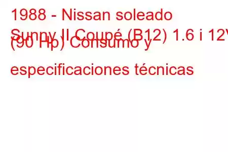 1988 - Nissan soleado
Sunny II Coupé (B12) 1.6 i 12V (90 Hp) Consumo y especificaciones técnicas