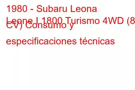 1980 - Subaru Leona
Leone I 1800 Turismo 4WD (82 CV) Consumo y especificaciones técnicas