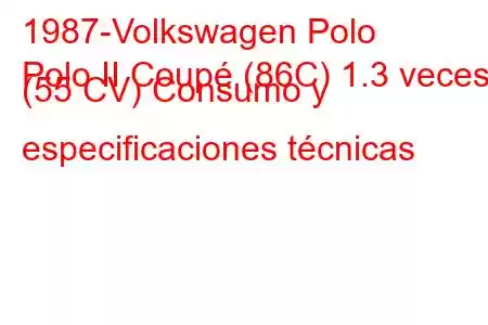 1987-Volkswagen Polo
Polo II Coupé (86C) 1.3 veces (55 CV) Consumo y especificaciones técnicas