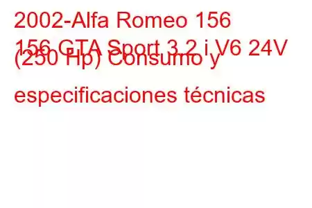 2002-Alfa Romeo 156
156 GTA Sport 3.2 i V6 24V (250 Hp) Consumo y especificaciones técnicas