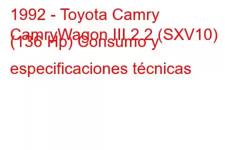 1992 - Toyota Camry
CamryWagon III 2.2 (SXV10) (136 Hp) Consumo y especificaciones técnicas