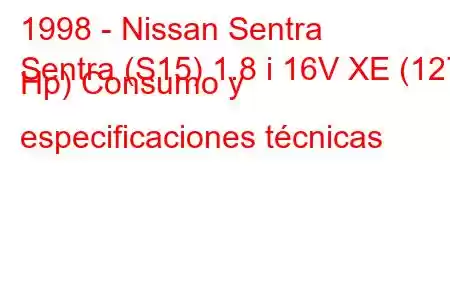 1998 - Nissan Sentra
Sentra (S15) 1.8 i 16V XE (127 Hp) Consumo y especificaciones técnicas