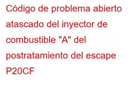 Código de problema abierto atascado del inyector de combustible 