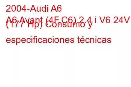 2004-Audi A6
A6 Avant (4F,C6) 2.4 i V6 24V (177 Hp) Consumo y especificaciones técnicas