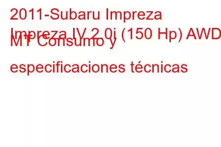 2011-Subaru Impreza
Impreza IV 2.0i (150 Hp) AWD MT Consumo y especificaciones técnicas