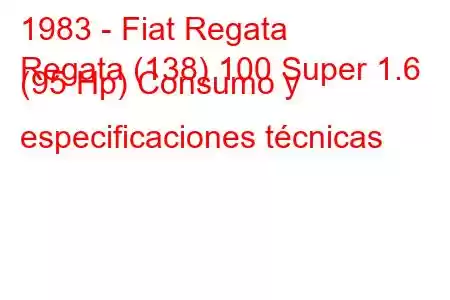 1983 - Fiat Regata
Regata (138) 100 Super 1.6 (95 Hp) Consumo y especificaciones técnicas