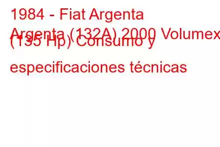 1984 - Fiat Argenta
Argenta (132A) 2000 Volumex (135 Hp) Consumo y especificaciones técnicas