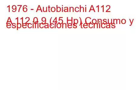 1976 - Autobianchi A112
A 112 0.9 (45 Hp) Consumo y especificaciones técnicas