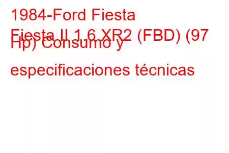 1984-Ford Fiesta
Fiesta II 1.6 XR2 (FBD) (97 Hp) Consumo y especificaciones técnicas