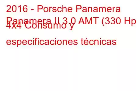 2016 - Porsche Panamera
Panamera II 3.0 AMT (330 Hp) 4x4 Consumo y especificaciones técnicas