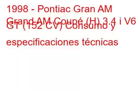 1998 - Pontiac Gran AM
Grand AM Coupé (H) 3.4 i V6 GT (152 CV) Consumo y especificaciones técnicas